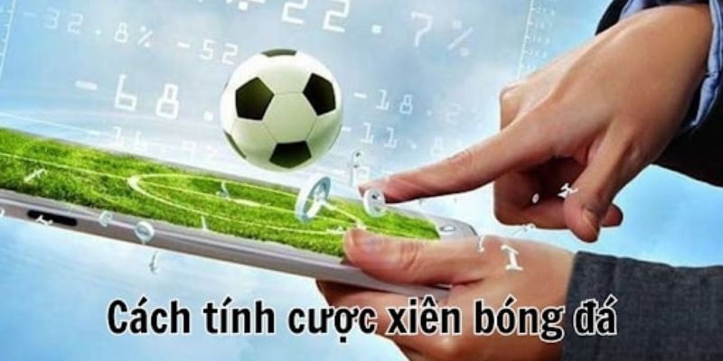 Cách Tính Kèo Xiên - Kinh Nghiệm Bắt Kèo Xiên Fb88