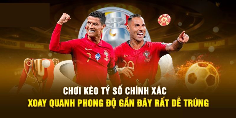 Kèo Tỷ Số Chính Xác Là Gì? Tips Bắt Kèo Thắng Tại Fb88