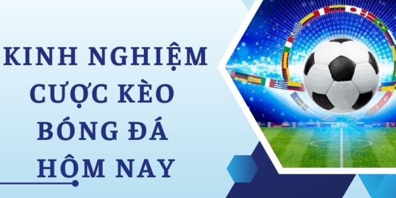 Kèo Bóng Đá Hôm Nay Cập Nhật Mới Nhất Cho Newpie