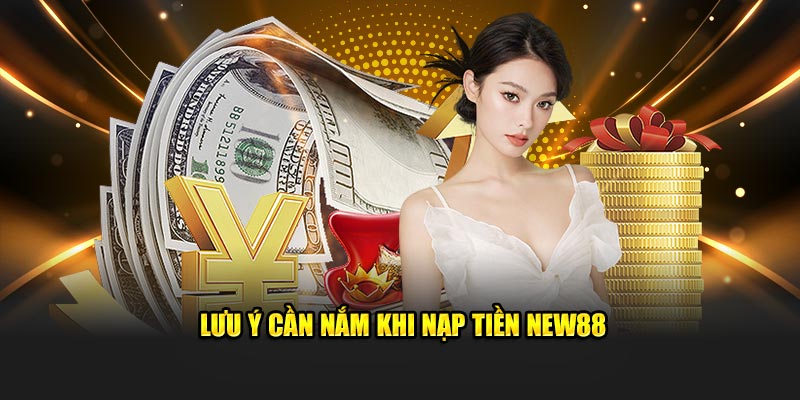 Hướng Dẫn Nạp Tiền New88 Chi Tiết Nhất: Đơn Giản, Nhanh Gọn