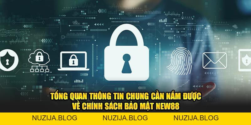 Chính Sách Bảo Mật New88 – Cam Kết An Toàn Dữ Liệu Người Dùng