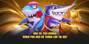 Bắn Cá New88 – Khai Phá Đại Dương Và Thu Thưởng Khổng Lồ