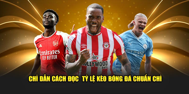 Tỷ Lệ Kèo Bóng Đá - Mẹo Cá Cược Giúp Bạn Giành Chiến Thắng