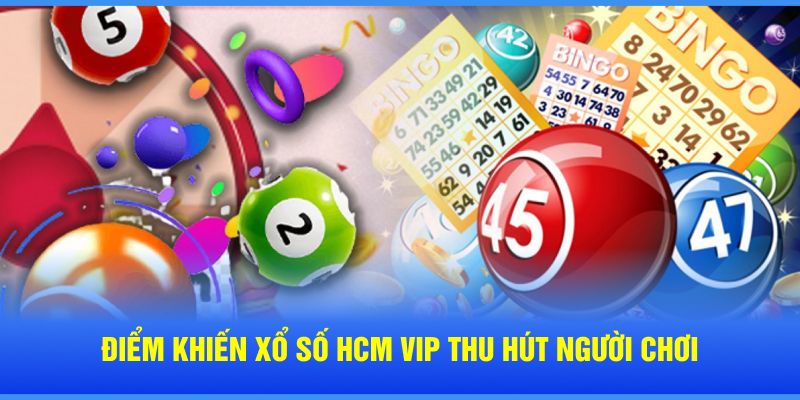 Chơi Xổ Số Lô Đề Hồ Chí Minh VIP Trực Tuyến Có Gì Thú Vị?