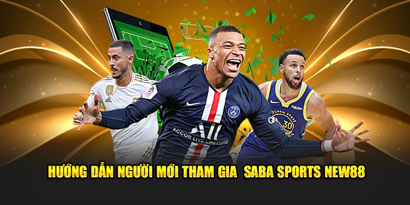 Saba Sports New88 – Chơi Thả Ga, Thắng Thưởng Khủng