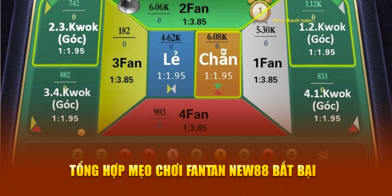 Mẹo Chơi Fantan New88 - Chiến Thuật Cược Bất Bại Từ Cao Thủ