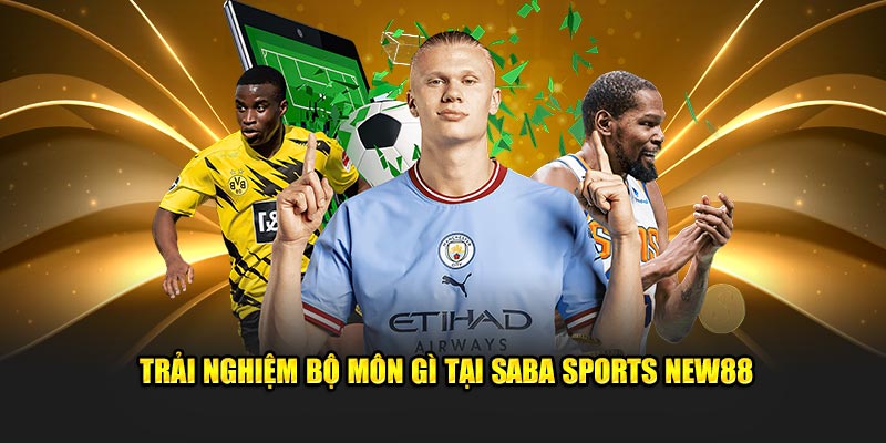 Saba Sports New88 – Chơi Thả Ga, Thắng Thưởng Khủng