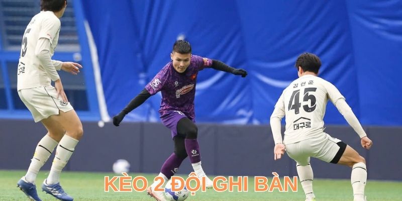 Kèo 2 Đội Ghi Bàn & Kinh Nghiệm Cá Cược Hốt Bạc Tỷ