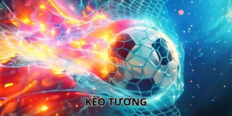 Kèo Tương Là Gì? Cách Phân Tích Kèo Hốt Tiền Tỷ Từ FB88