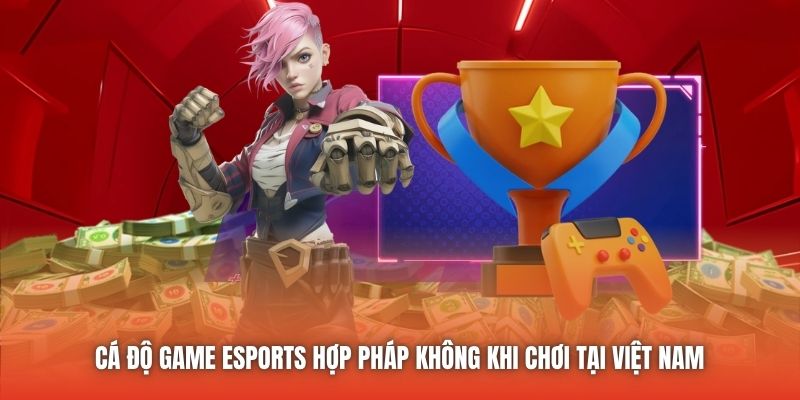 Cá Cược ESports Như Thế Nào Để Dễ Trúng Thưởng Lớn 2026?