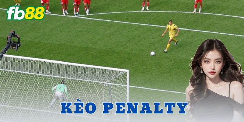 Kèo Penalty: Cách đọc kèo và mẹo thắng dành cho cược thủ