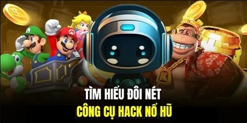 Tool Hack Nổ Hũ - Công Cụ Hỗ Trợ Đắc Lực Cho Người Chơi