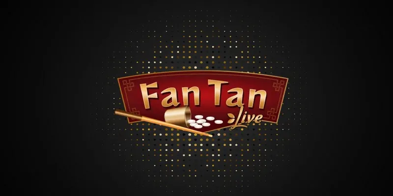 Bài Fantan - Siêu Phẩm Game Casino Hot Nhất Bạn Nên Thử