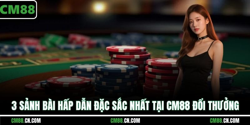 Game Bài Đổi Thưởng – Đa Dạng Trò Chơi Kiếm Tiền Hấp Dẫn