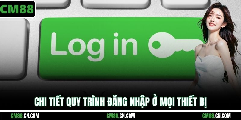 Đăng Nhập CM88 – Hướng Dẫn Chi Tiết & Khắc Phục Lỗi Nhanh