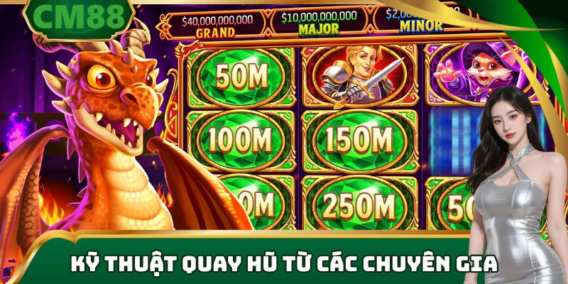 Chiến Thuật Quay Nổ Hũ: Bỏ Túi Bí Kíp Săn Jackpot Cực Dễ 2026