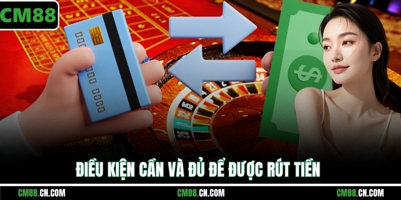 Rút Tiền CM88 – Hướng Dẫn Nhanh, An Toàn, Xử Lý Lỗi Hiệu Quả