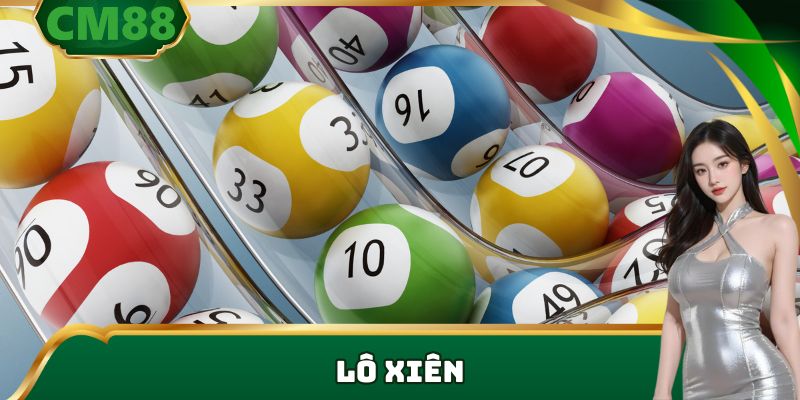 Lô Xiên - Tuyệt Chiêu Soi Cầu Và Cách Chơi Luôn Thắng