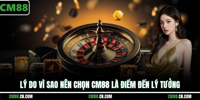 GIỚI THIỆU CM88: TẤT TẦN TẬT THÔNG TIN VỀ NHÀ CÁI UY TÍN