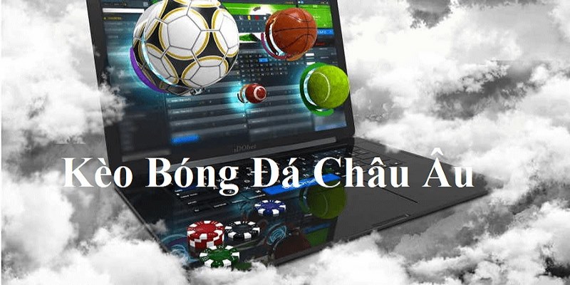 Kèo Bóng Đá Châu Âu - Những Thông Tin Cơ Bản Nhất
