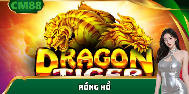 Rồng Hổ Online: Bí Quyết Chinh Phục Mọi Ván Cược Tại CM88