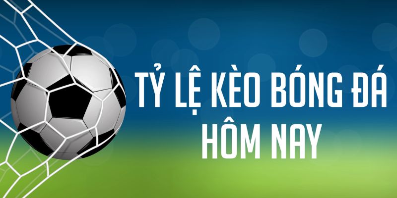 Mẹo Soi Tỷ Lệ Kèo Bóng Đá Hôm Nay Từ Cao Thủ