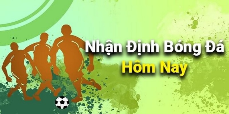 Nhận Định Kèo Hôm Nay Và Những Lưu Ý Dành Cho Cược Thủ