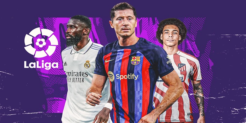 Tỷ Lệ Kèo Nhà Cái La Liga Hấp Dẫn Update Nhanh Chóng 24/24