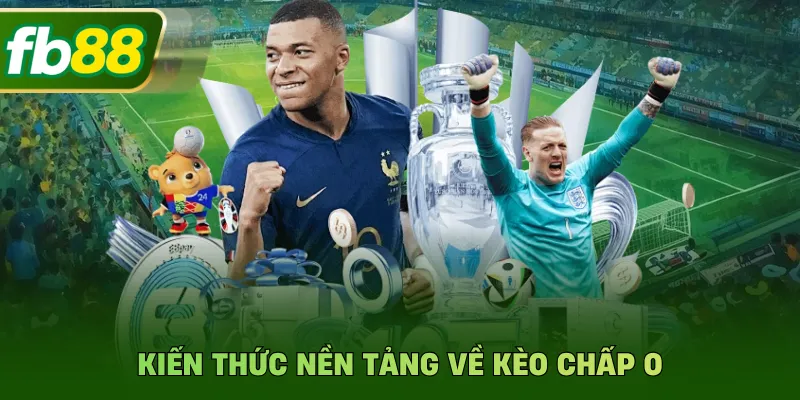 Kèo Chấp 0 - Cách Phân Tích Hình Thức Đồng Banh Hiệu Quả